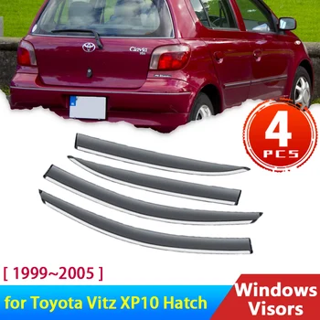 Дефлектори за Toyota Vitz XP10 10 хэтч Yaris Echo 5-врати 1999 ~ 2005 Аксесоари за страничните стъкла на автомобила, козирки от дъжд на предното стъкло за вежди
